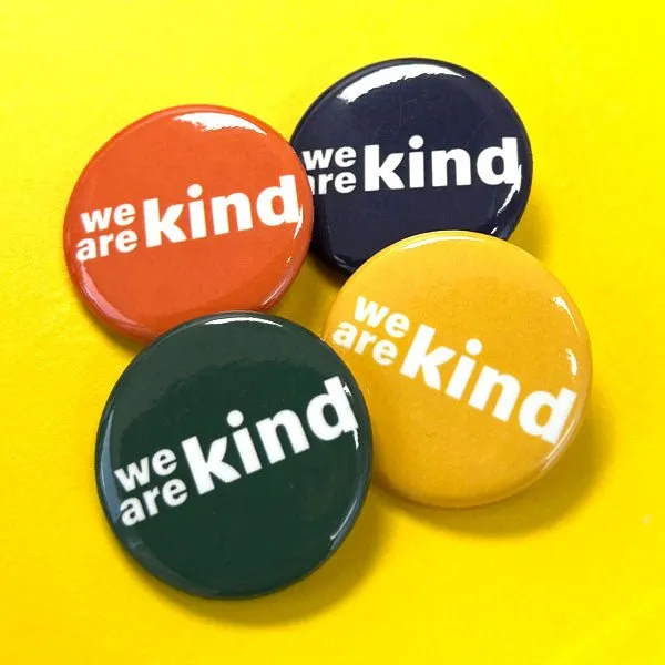 We are kind | Pin Button